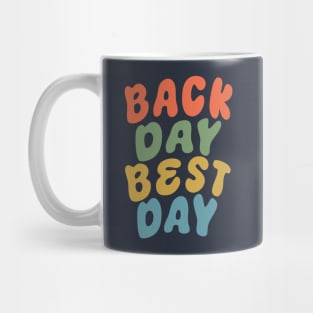 Back Day is the Best Day Mug